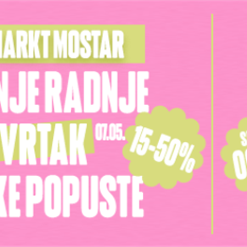 🎉 Megamarkt Mostar - veliko otvorenje nove poslovnice! 🎉